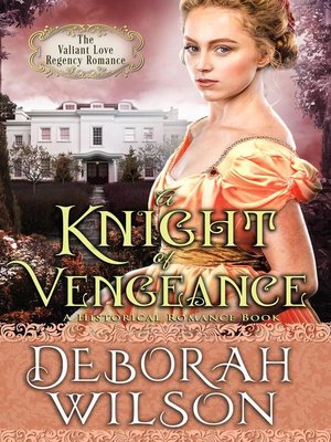 cover image of A Knight of Vengeance (The Valiant Love Regency Romance #12) (A Historical Romance Book)